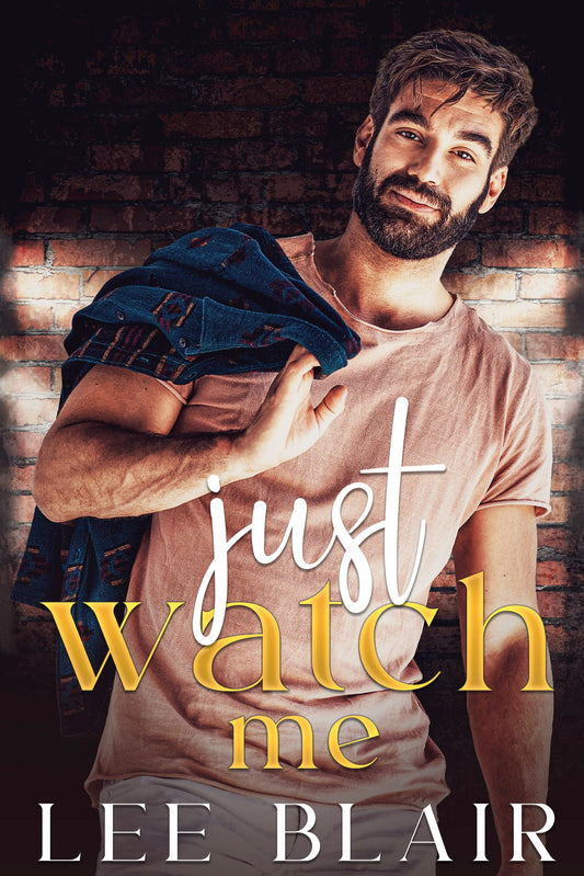 Just Watch Me